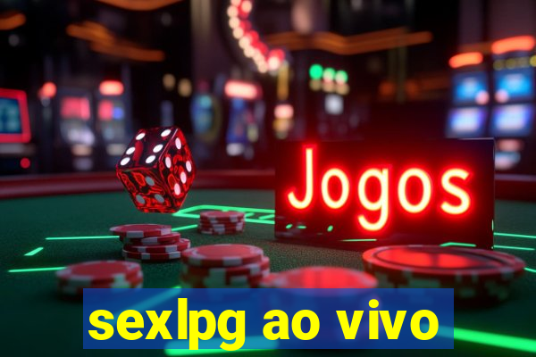 sexlpg ao vivo